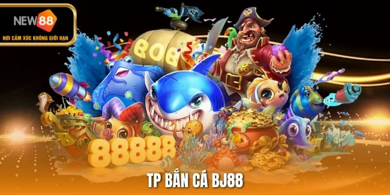 TP bắn cá BJ88